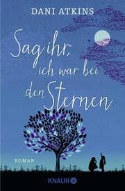 Cover von Sag ihr, ich war bei den Sternen