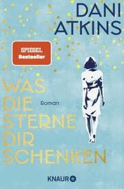 Cover von Was die Sterne dir schenken