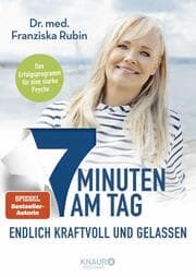 Cover von 7 Minuten am Tag - endlich kraftvoll und gelassen