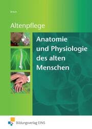 Cover von Anatomie und Physiologie des alten Menschen