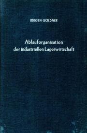 Cover von Ablauforganisation der industriellen Lagerwirtschaft.