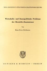 Cover von Wirtschafts- und finanzpolitische Probleme der Hersteller-Zusatzsteuer.