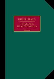 Cover von Die natürlichen Pflanzenfamilien nebst ihren Gattungen und wichtigeren Arten, insbesondere den Nutzpflanzen.