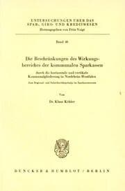 Cover von Die Beschränkungen des Wirkungsbereichs der kommunalen Sparkassen durch die horizontale und die vertikale Kommunalgliederung in Nordrhein-Westfalen.