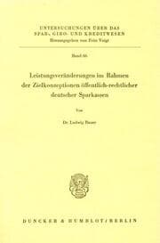 Cover von Leistungsveränderungen im Rahmen der Zielkonzeptionen öffentlich-rechtlicher deutscher Sparkassen.