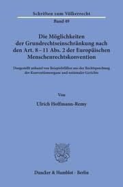 Cover von Die Möglichkeiten der Grundrechtseinschränkung nach den Art. 8 - 11 Abs. 2 der Europäischen Menschenrechtskonvention.