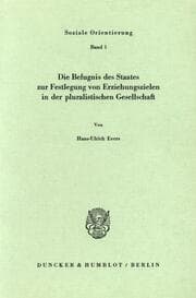 Cover von Die Befugnis des Staates zur Festlegung von Erziehungszielen in der pluralistischen Gesellschaft.