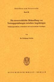 Cover von Die steuerrechtliche Behandlung von Vertragsgestaltungen zwischen Angehörigen.