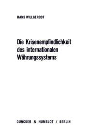 Cover von Die Krisenempfindlichkeit des internationalen Währungssystems.