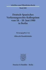 Cover von Deutsch-Spanisches Verfassungsrechts-Kolloquium vom 18.- 20.Juni 1980 in Berlin zu den Themen Parteien und Parlamentarismus, Föderalismus und regionale Autonomie.