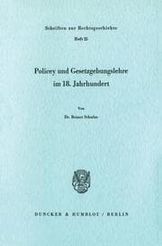 Cover von Policey und Gesetzgebungslehre im 18.Jahrhundert.