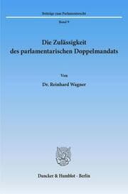 Cover von Die Zulässigkeit des parlamentarischen Doppelmandats.