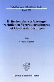Cover von Kriterien des verfassungsrechtlichen Vertrauensschutzes bei Gesetzesänderungen.