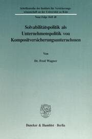 Cover von Solvabilitätspolitik als Unternehmenspolitik von Kompositversicherungsunternehmen.