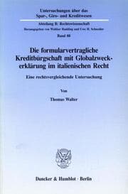 Cover von Die formularvertragliche Kreditbürgschaft mit Globalzweckerklärung im italienischen Recht.