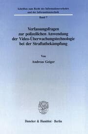 Cover von Verfassungsfragen zur polizeilichen Anwendung der Video-Überwachungstechnologie bei der Straftatbekämpfung.