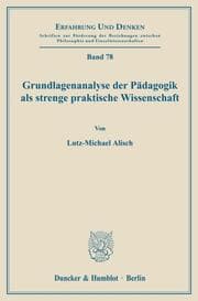 Cover von Grundlagenanalyse der Pädagogik als strenge praktische Wissenschaft.