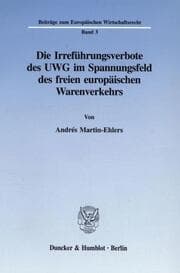Cover von Die Irreführungsverbote des UWG im Spannungsfeld des freien europäischen Warenverkehrs.