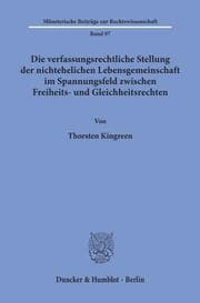 Cover von Die verfassungsrechtliche Stellung der nichtehelichen Lebensgemeinschaft im Spannungsfeld zwischen Freiheits- und Gleichheitsrechten.