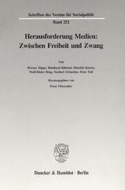 Cover von Herausforderung Medien: Zwischen Freiheit und Zwang.
