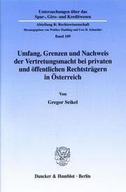 Cover von Umfang, Grenzen und Nachweis der Vertretungsmacht bei privaten und öffentlichen Rechtsträgern in Österreich.