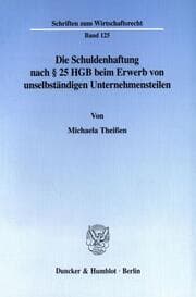 Cover von Die Schuldenhaftung nach § 25 HGB beim Erwerb von unselbständigen Unternehmensteilen.