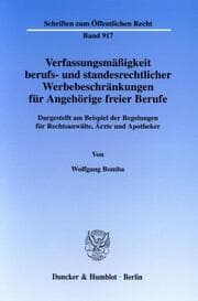 Cover von Verfassungsmäßigkeit berufs- und standesrechtlicher Werbebeschränkungen für Angehörige freier Berufe.