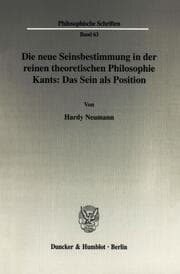 Cover von Die neue Seinsbestimmung in der reinen theoretischen Philosophie Kants: Das Sein als Position.