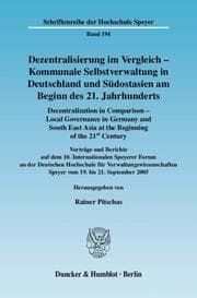 Cover von Dezentralisierung im Vergleich - Kommunale Selbstverwaltung in Deutschland und Südostasien am Beginn des 21. Jahrhunderts - Decentralization in Comparison - Local Governance in Germany and South East Asia in the Beginning of the 21st Century.