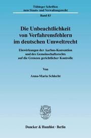 Cover von Die Unbeachtlichkeit von Verfahrensfehlern im deutschen Umweltrecht