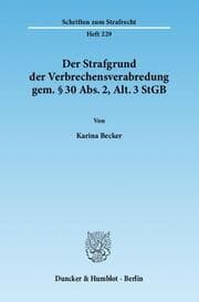 Cover von Der Strafgrund der Verbrechensverabredung gem.§ 30 Abs.2, Alt.3 StGB.