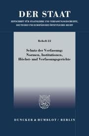 Cover von Schutz der Verfassung: Normen, Institutionen, Höchst- und Verfassungsgerichte.