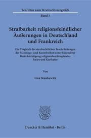 Cover von Strafbarkeit religionsfeindlicher Äußerungen in Deutschland und Frankreich.