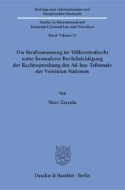 Cover von Die Strafzumessung im Völkerstrafrecht unter besonderer Berücksichtigung der Rechtssprechung der Ad-hoc-Tribunale der Vereinten Nationen.