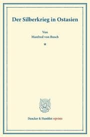 Cover von Der Silberkrieg in Ostasien.