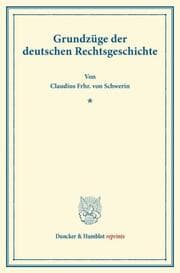 Cover von Grundzüge der deutschen Rechtsgeschichte.