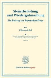 Cover von Steuerbelastung und Wiedergutmachung. Ein Beitrag zur Reparationsfrage.