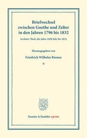 Cover von Briefwechsel zwischen Goethe und Zelter in den Jahren 1796 bis 1832.