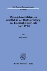 Cover von Die sog. Generalklauseln des BGB in der Rechtsprechung des Reichsarbeitsgerichts (1927-1945)