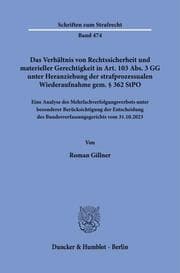 Cover von Das Verhältnis von Rechtssicherheit und materieller Gerechtigkeit in Art. 103 Abs. 3 GG unter Heranziehung der strafprozessualen Wiederaufnahme gem. § 362 StPO