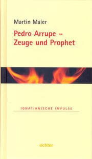Cover von Pedro Arrupe - Zeuge und Prophet