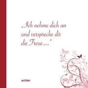 Cover von Ich nehme dich an und verspreche dir die Treue