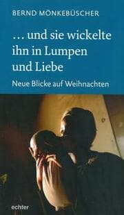 Cover von ...und sie wickelte ihn in Lumpen und Liebe