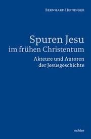 Cover von Spuren Jesu im frühen Christentum