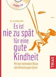 Cover von Es ist nie zu spät für eine gute Kindheit