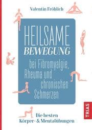 Cover von Heilsame Bewegung bei Fibromyalgie, Rheuma und chronischen Schmerzen