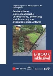Cover von Geotechnisch-markscheiderische Untersuchung, Bewertung und Sanierung von altbergbaulichen Anlagen - Empfehlungen des Arbeitskreises Altbergbau