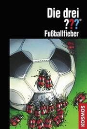 Cover von Die drei Fragezeichen: Fußballfieber