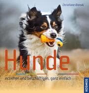 Cover von Hunde erziehen und beschäftigen, ganz einfach