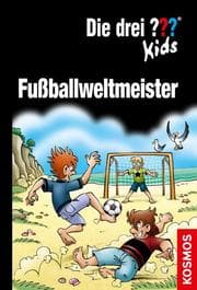 Cover von Die drei ??? Kids - Fußballweltmeister